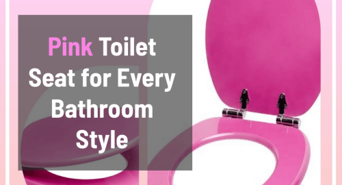 Pink Toilet Seat for Every Bathroom Style