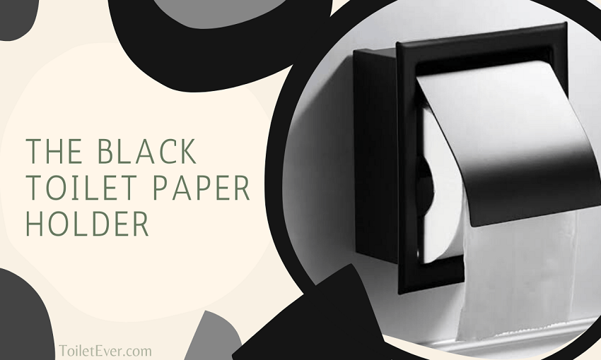 The Black Toilet Paper Holder