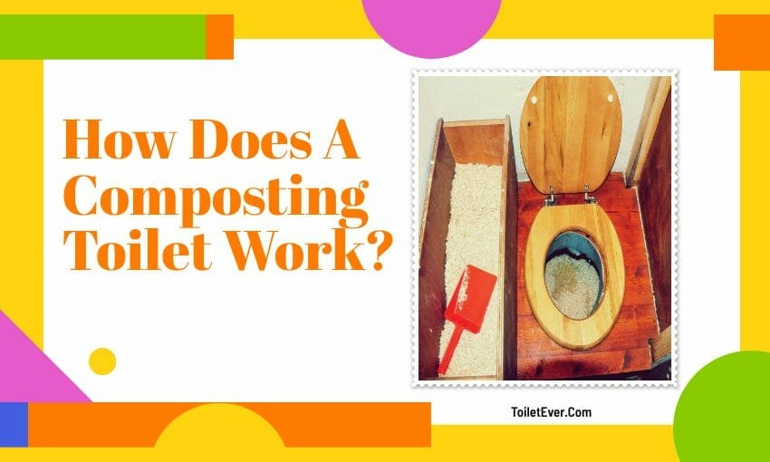 How Does A Composting Toilet Work