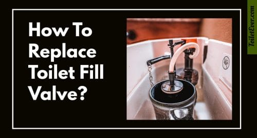 How to Replace Toilet Fill Valve