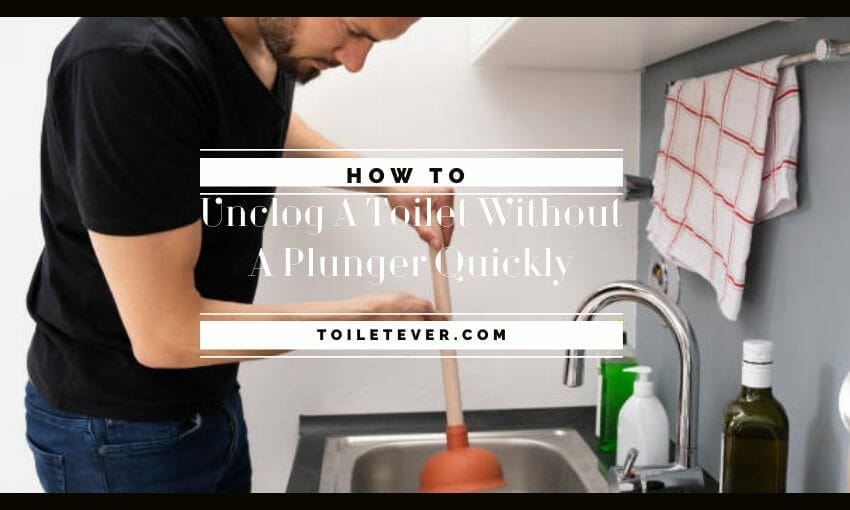 How To Unclog A Toilet Without A Plunger Quickly Toiletever   How To Unclog A Toilet Without A Plunger 1 