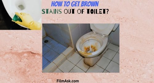 How To Get Brown Stains Out Of Toilet