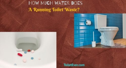 How Much Water Does A Running Toilet Waste